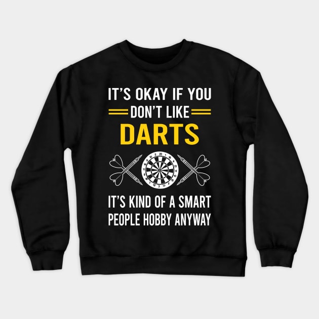 Smart People Hobby Darts Crewneck Sweatshirt by Good Day